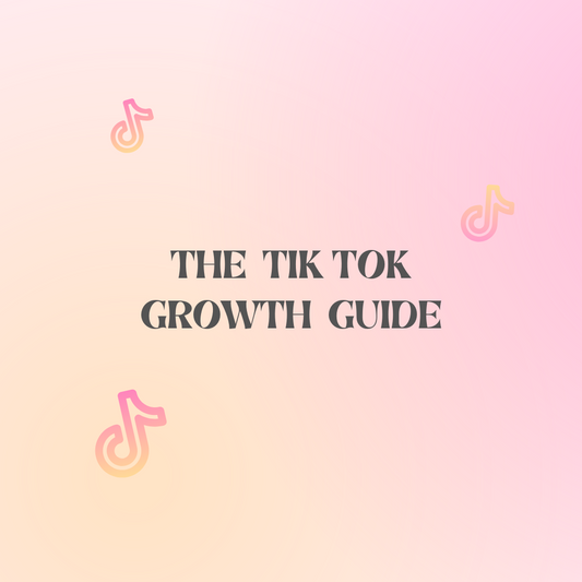 The TikTok Growth Guide