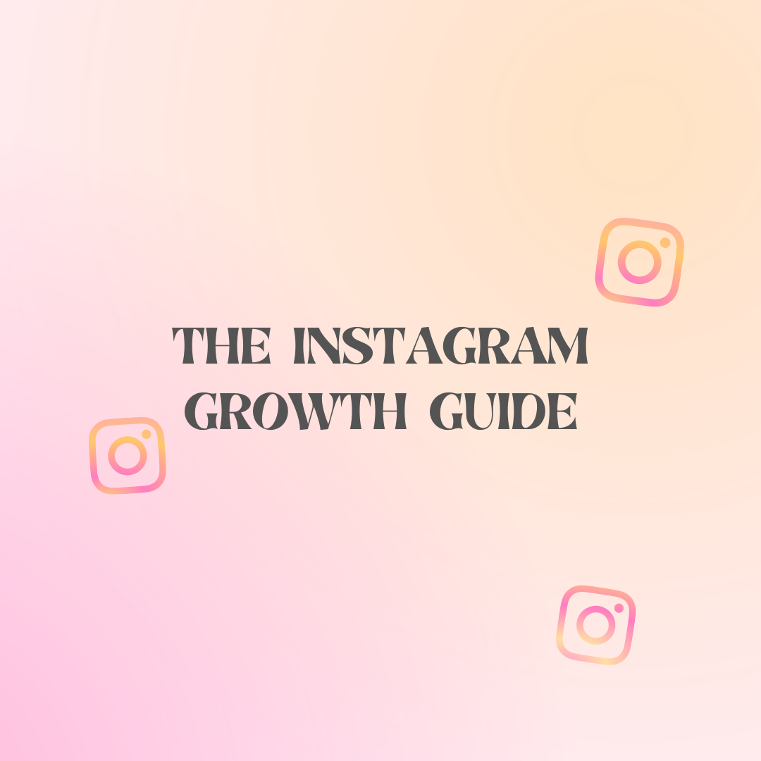 The Instagram Growth Guide