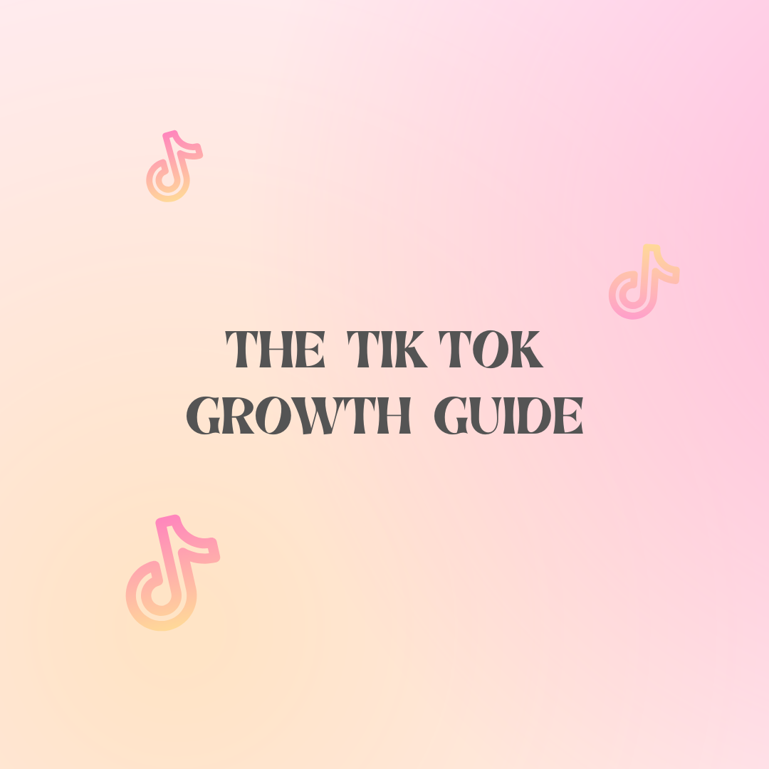 The TikTok Growth Guide